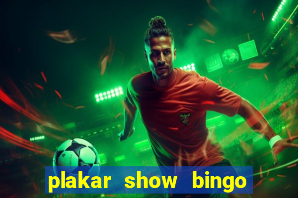 plakar show bingo ao vivo